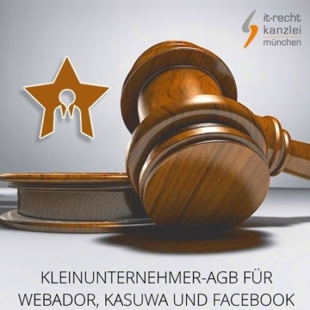 Kleinunternehmer AGB für webador, kasuwa und Facebook inklusive Update-Service der IT-Recht Kanzlei